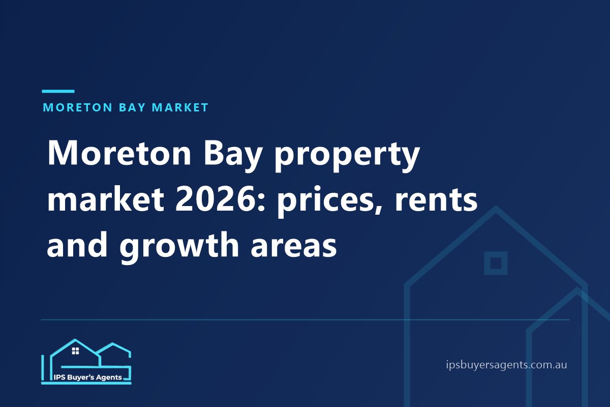 IPS Buyer’s Agents guide to the Moreton Bay property market in 2026