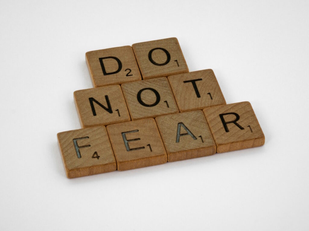 do not fear